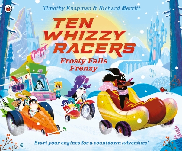Book cover of Ten Whizzy Racers: Frosty Falls Frenzy by Timothy Knapman