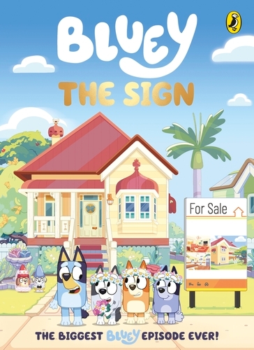Book cover of Bluey: The Sign by Bluey