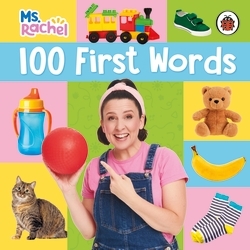 Book cover of Ms Rachel: 100 First Words by Ms Rachel
