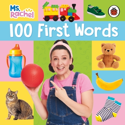 Book cover of Ms Rachel: 100 First Words by Ms Rachel
