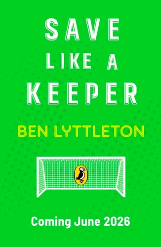 Book cover of #2 - Save Like a Keeper by Ben Lyttleton