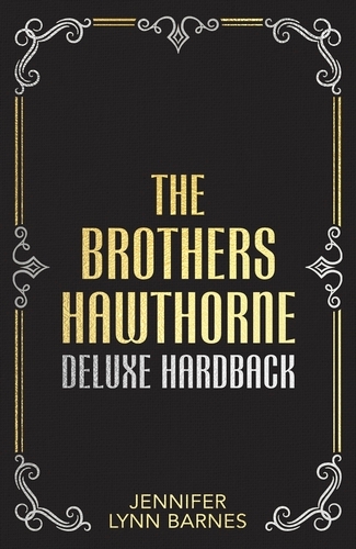 Book cover of #4 - The Brothers Hawthorne by Jennifer Lynn Barnes