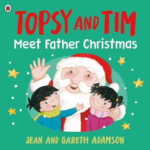 Book cover of Topsy and Tim: Meet Father Christmas by Jean Adamson