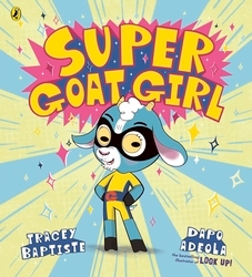 Book cover of Super Goat Girl by Tracey Baptiste