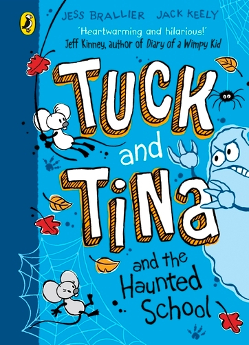 Book cover of Tuck and Tina and the Haunted School by Jess Brallier, Jack Keely