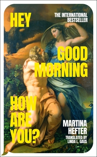Book cover of Hey, Good Morning, How are you? by Martina Hefter