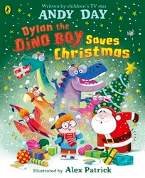 Book cover of Dylan the Dino Boy Saves Christmas by Andy Day