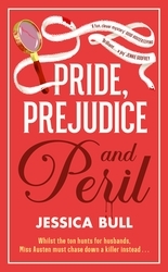 Book cover of Pride, Prejudice and Peril by Jessica Bull