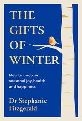 Book cover of The Gifts of Winter by Dr Stephanie Fitzgerald