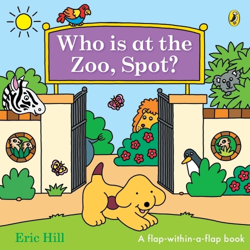 Book cover of Who is at the Zoo, Spot? by Eric Hill
