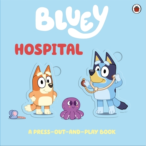 Book cover of Bluey: Hospital by Bluey