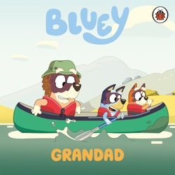 Book cover of Bluey: Grandad by Bluey
