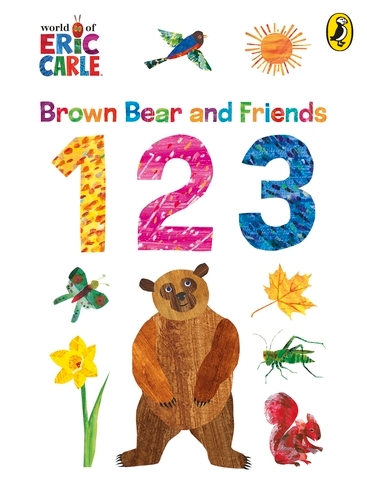 Book cover of Brown Bear and Friends 123 by Eric Carle
