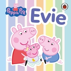 Book cover of Peppa Pig: Evie by Peppa Pig