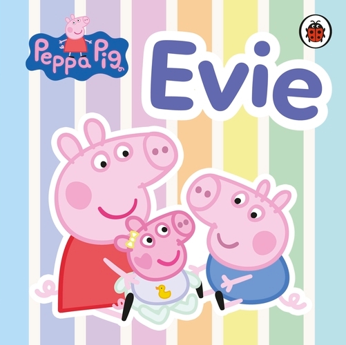 Book cover of Peppa Pig: Evie by Peppa Pig