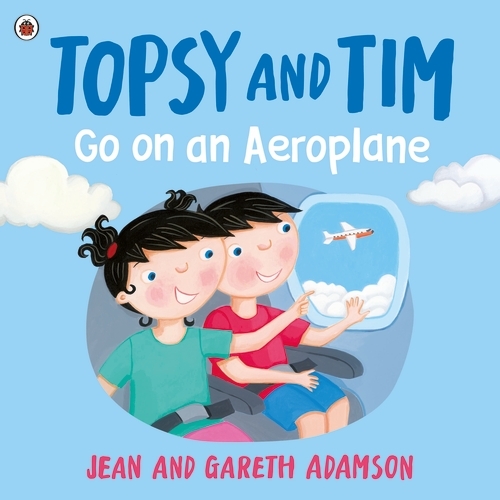 Book cover of Topsy and Tim: Go on an Aeroplane by Jean Adamson