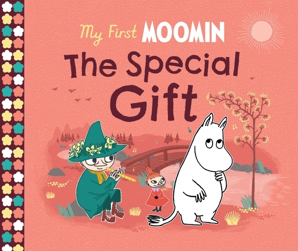 Book cover of My First Moomin: The Special Gift by Tove Jansson