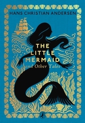 Book cover of The Little Mermaid and Other Tales by Hans Christian Andersen