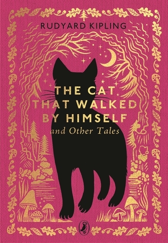 Book cover of The Cat That Walked by Himself and Other Tales by Rudyard Kipling