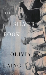 Book cover of The Silver Book by Olivia Laing