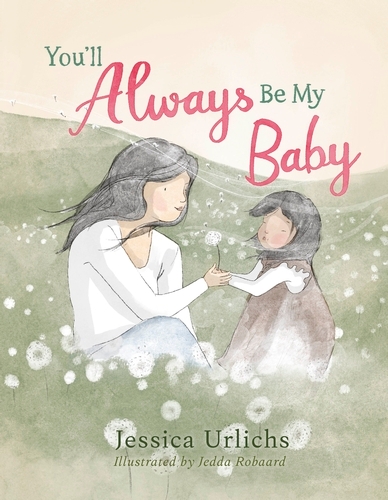 Book cover of You’ll Always Be My Baby by Jessica Urlichs