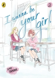 Book cover of I Wanna Be Your Girl Vol. 2 by Umi Takase