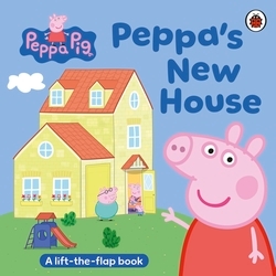 Book cover of Peppa Pig: Peppa’s New House by Peppa Pig