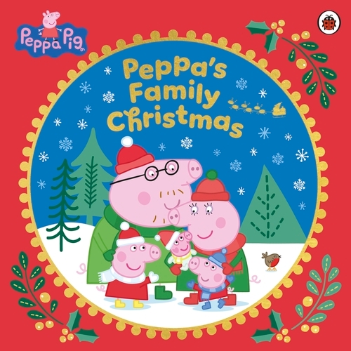 Book cover of Peppa Pig: Peppa’s Family Christmas by Peppa Pig