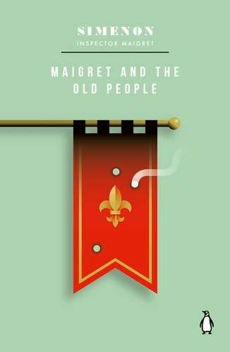 Book cover of Maigret and the Old People by Georges Simenon