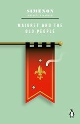 Book cover of Maigret and the Old People by Georges Simenon