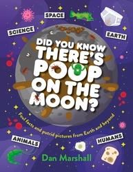 Book cover of Did You Know There's Poop on the Moon? by Dan Marshall