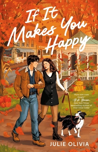 Book cover of If It Makes You Happy by Julie Olivia