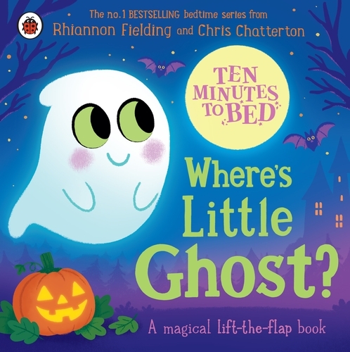 Book cover of Ten Minutes to Bed: Where's Little Ghost? by Rhiannon Fielding