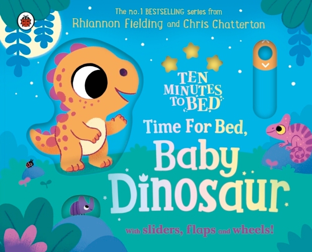 Book cover of Ten Minutes to Bed: Time for Bed, Baby Dinosaur by Rhiannon Fielding