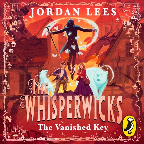 Book cover of Whisperwicks: The Vanished Key by Jordan Lees