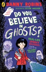 Book cover of Do You Believe in Ghosts? by Danny Robins