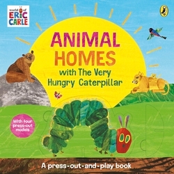 Book cover of Animal Homes with The Very Hungry Caterpillar: A Press-Out-and-Play Book by Eric Carle