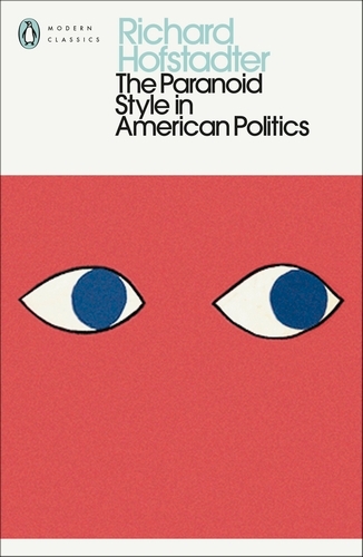 Book cover of The Paranoid Style in American Politics by Richard Hofstadter