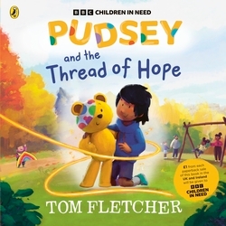 Book cover of Pudsey and the Thread of Hope by Tom Fletcher
