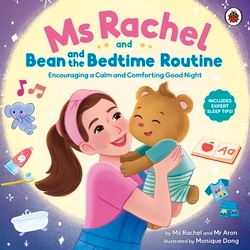Book cover of Ms Rachel and Bean and the Bedtime Routine by Ms Rachel, Mr Aron