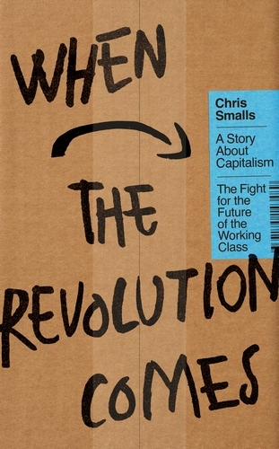 Book cover of When the Revolution Comes by Chris Smalls