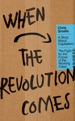Book cover of When the Revolution Comes by Chris Smalls