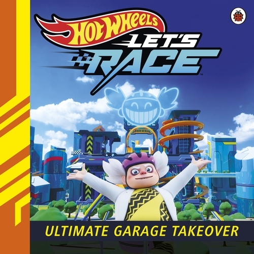 Book cover of Hot Wheels: Let's Race: Ultimate Garage Takeover by Hot Wheels