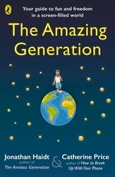 Book cover of The Amazing Generation by Jonathan Haidt, Catherine Price