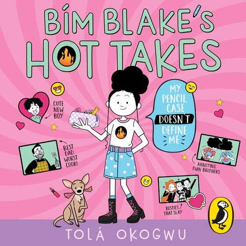 Book cover of Bim Blake’s Hot Takes: My Pencil Case Doesn’t Define Me by Tolá Okogwu