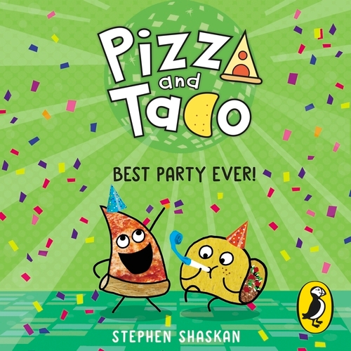 Book cover of Pizza and Taco: Best Party Ever! by Stephen Shaskan
