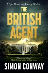 Book cover of The British Agent by Simon Conway
