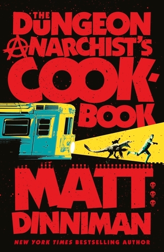 Book cover of #3 - The Dungeon Anarchist's Cookbook by Matt Dinniman
