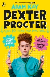 Book cover of Dexter Procter the 10-Year-Old Doctor by Adam Kay