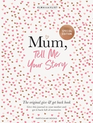 Book cover of Mum, Tell Me Your Story by Elma van Vliet